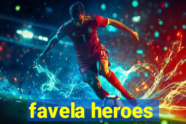 favela heroes